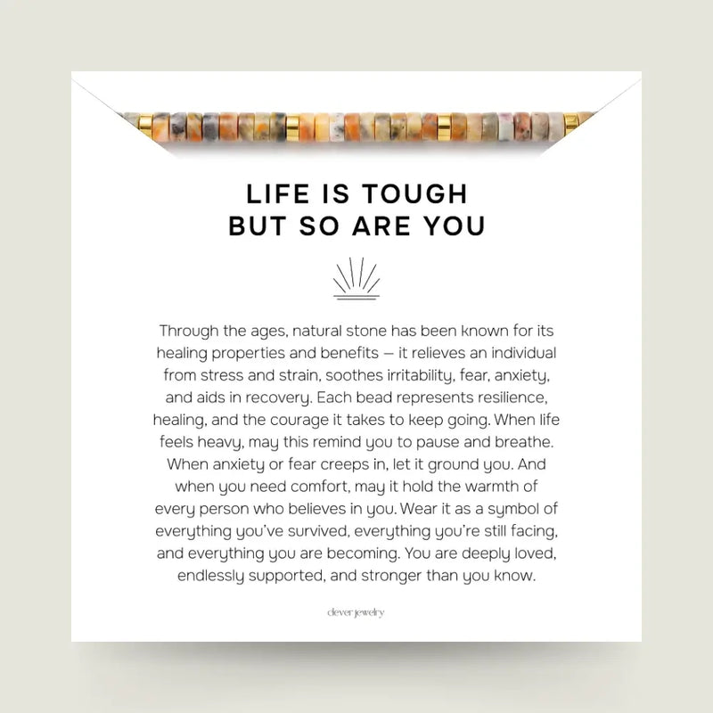 Life Is Tough But So Are You Bracelet