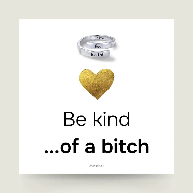 Be Kind Of A B♡tch Ring